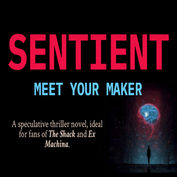 Book Review: Sentient – Meet Your Maker by Tony J. Hughes