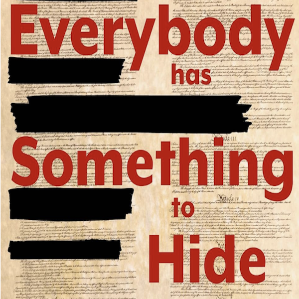 Everybody Has Something to Hide