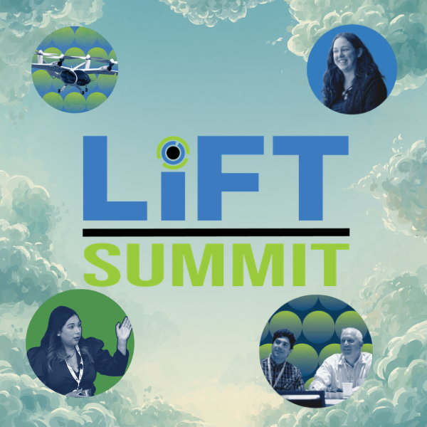 Where Advanced Air Mobility Moves from Vision to Deployment: The 2026 LIFT Summit