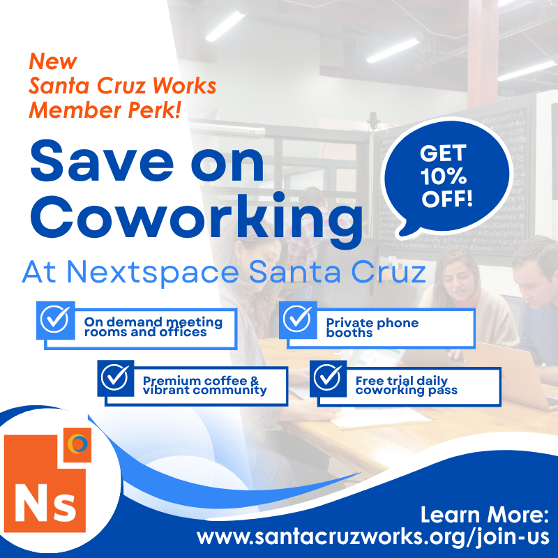 New Member Perk: Save on Coworking at NextSpace Santa Cruz‍  ‍