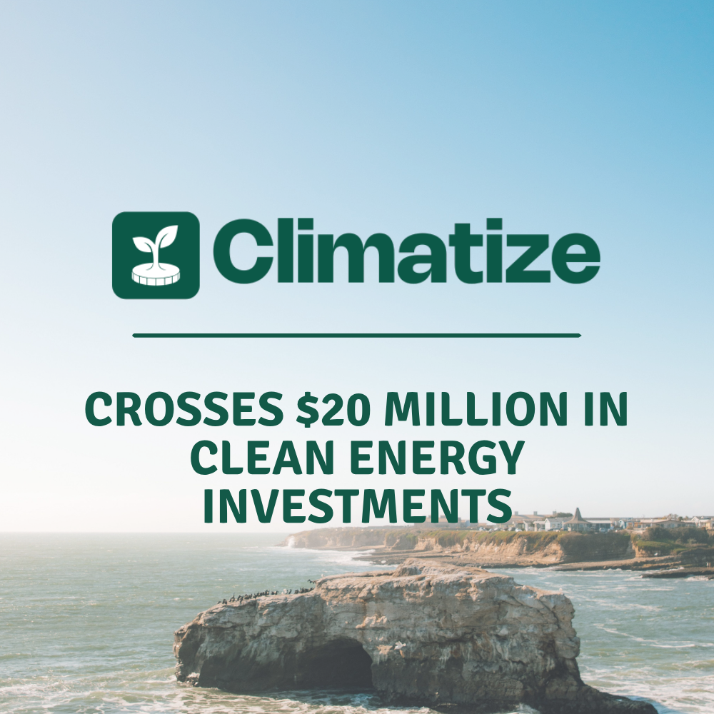 Climatize Crosses $20 Million in Clean Energy Investments
