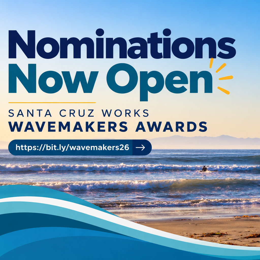 Nominations Now Open: Santa Cruz Works Wavemaker Awards