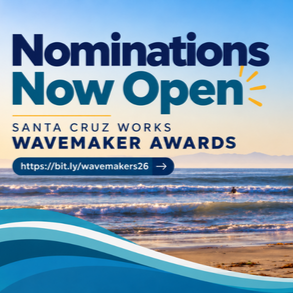 Nominations Now Open: Santa Cruz Works Wavemaker Awards