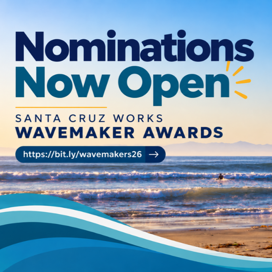Nominations Now Open: Santa Cruz Works Wavemaker Awards