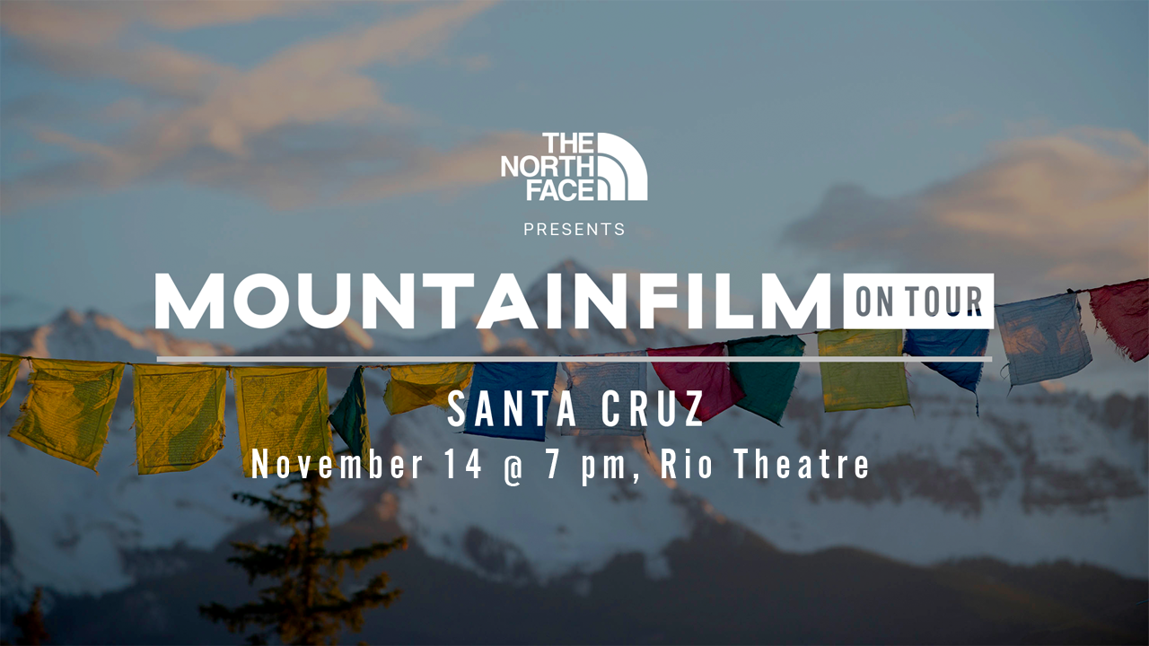 Mountainfilm on Tour Returns to Santa Cruz to Support Second Harvest Food Bank