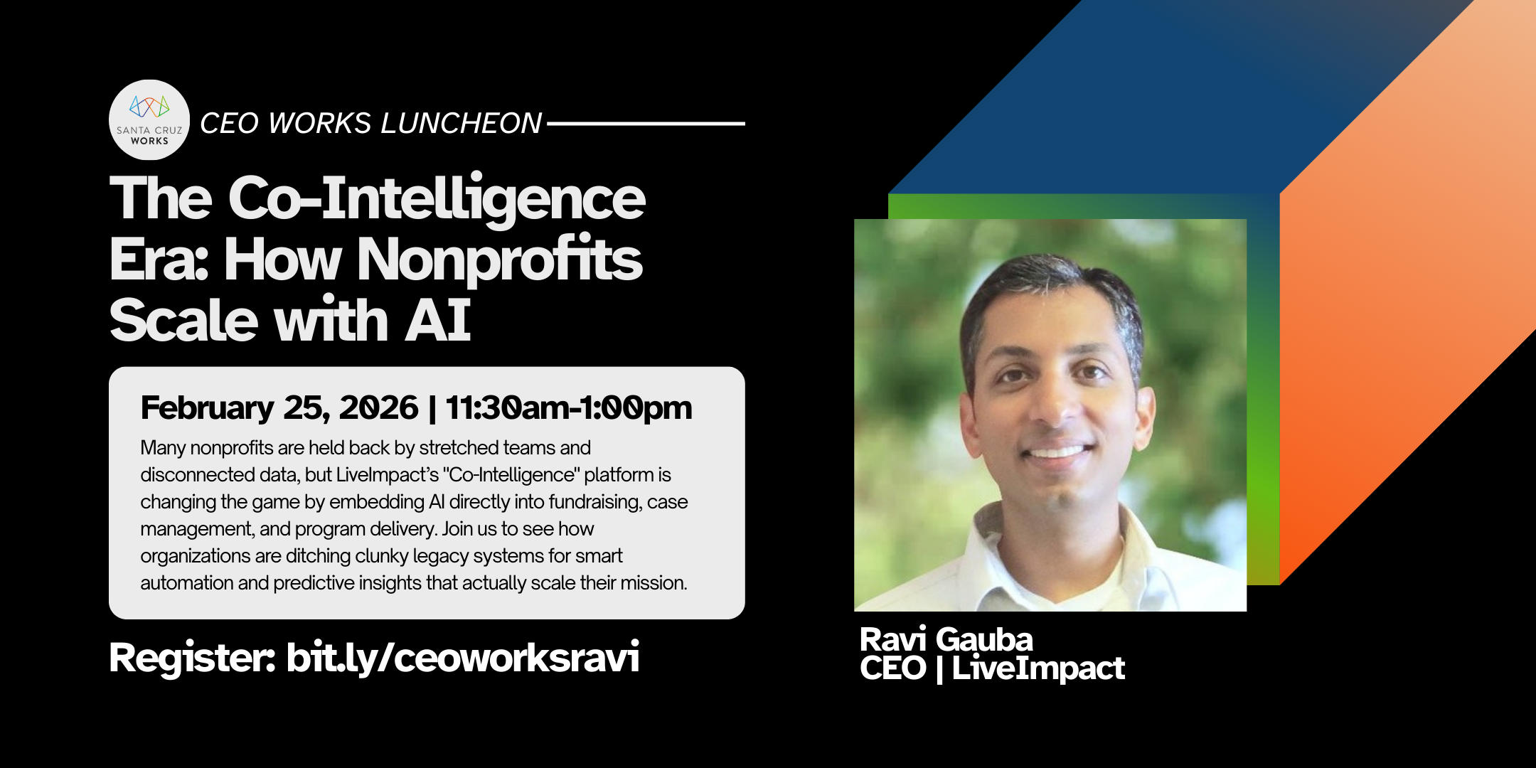 the co-intelligence era: how nonprofits scale with AI feb 25, 2026 11:30am-1pm. Details at bit.ly/ceoworksravi