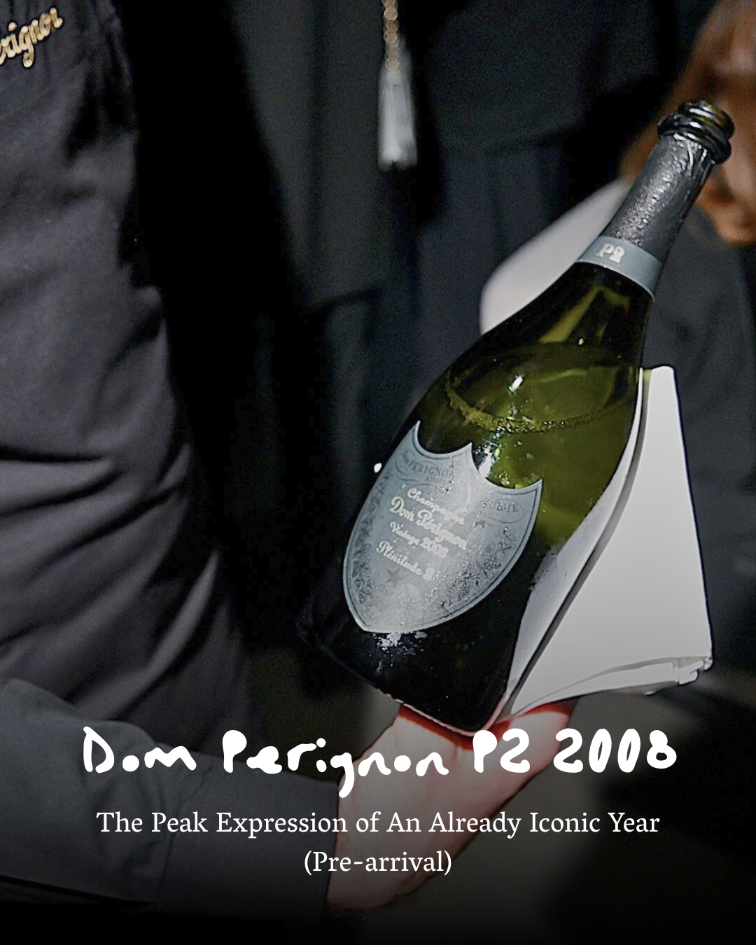 Dom Perignon P2 2008: Greatest Vintage&nbsp;(Pre-arrival)