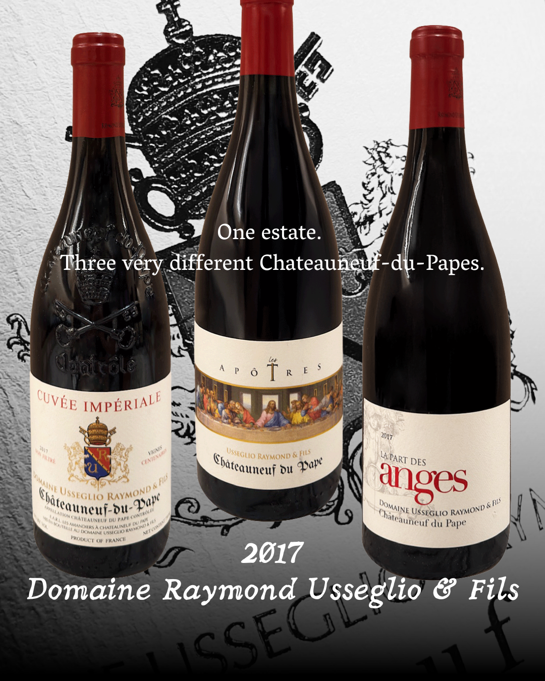 One estate. Three very different Chateauneuf-du-Papes — Domaine Raymond Usseglio &amp; Fils 2017