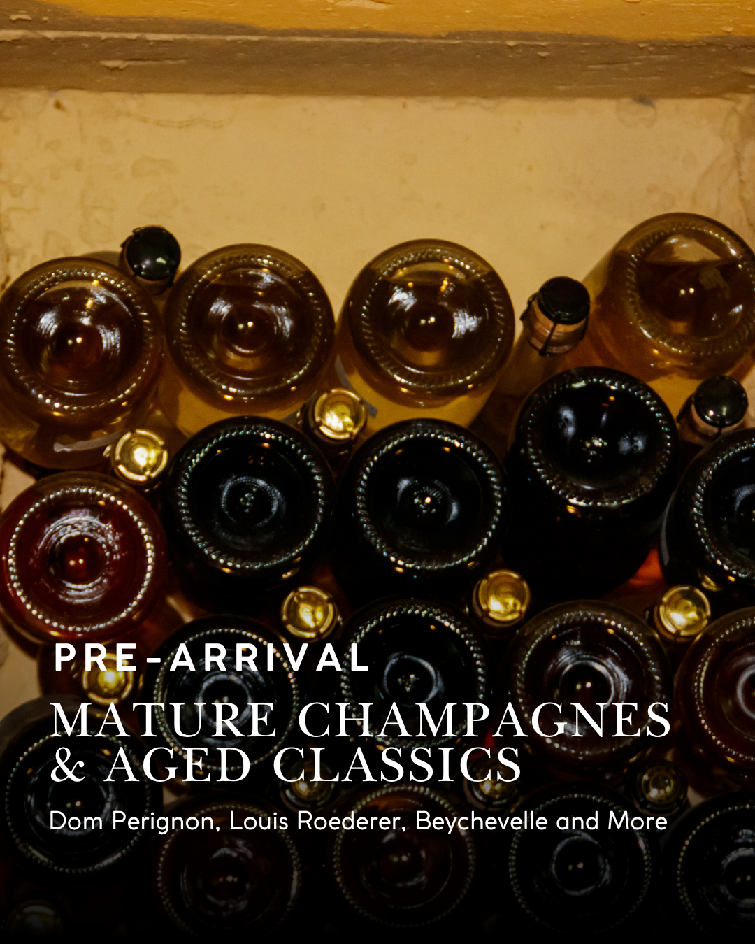 Pre-Arrival Mature Champagnes &amp; Aged Classics