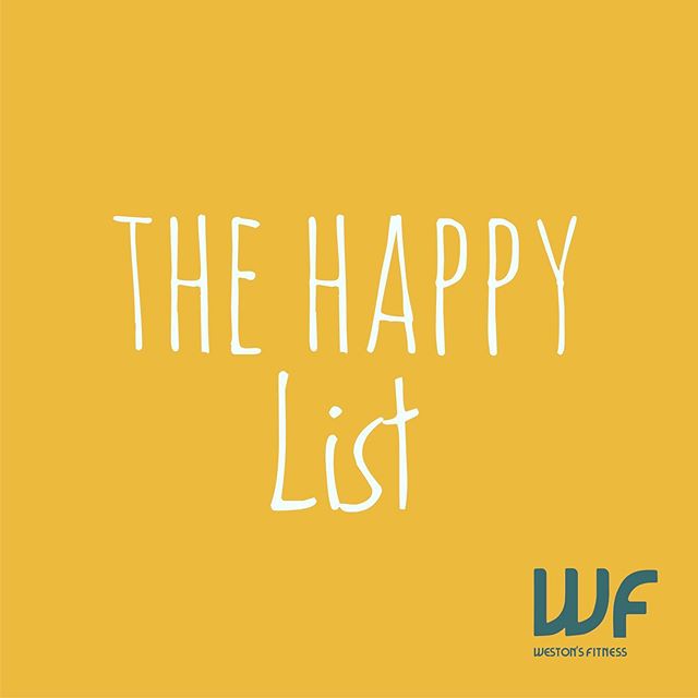 I&rsquo;ve suggested this to a few clients and it&rsquo;s really had a positive impact on their lives.

Write a list of things in your life that make you happy. 
For example;
- Good people in your life
- Exercise
- Music

Write down whatever comes to