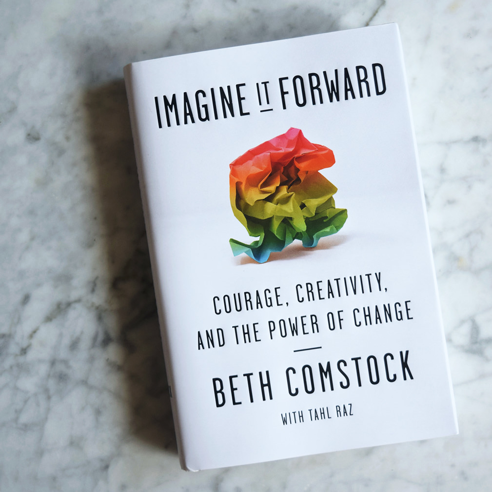 Imagine it Forward: Courage, Creativity and the Power of Change