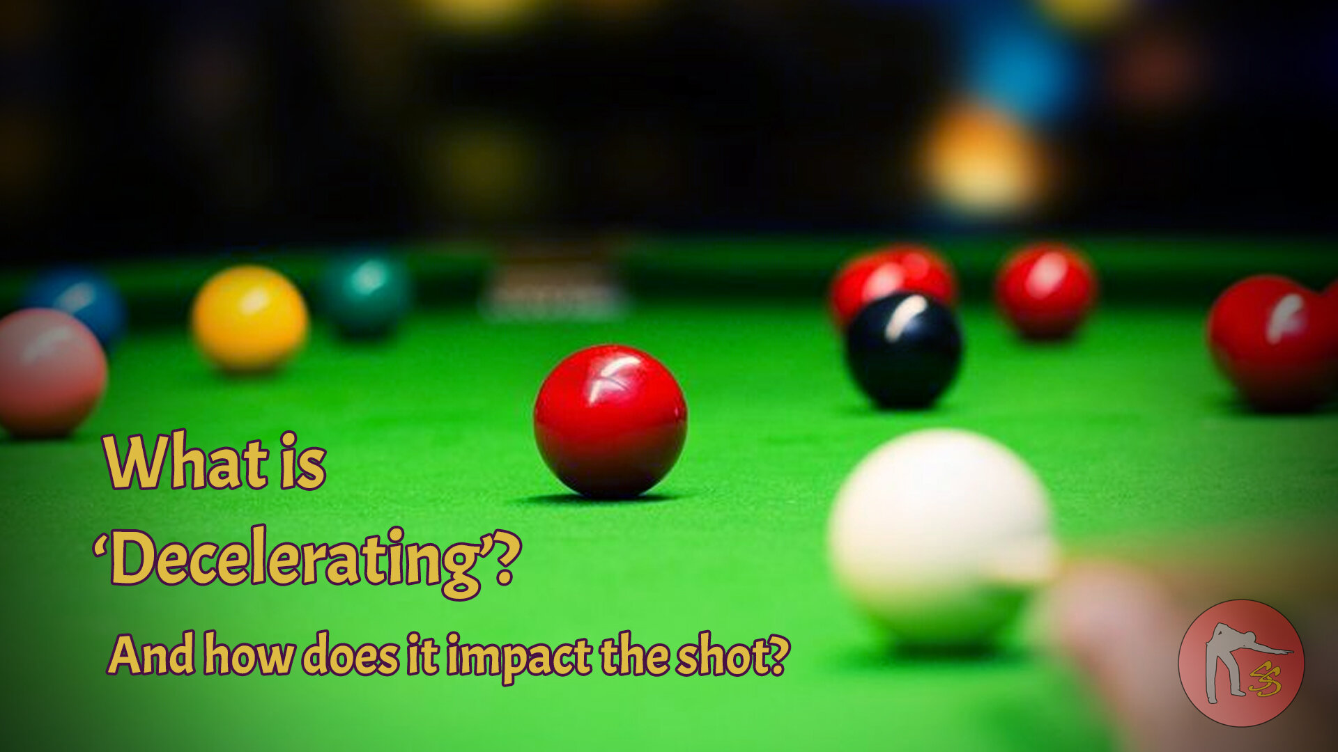What is Decelerating in Snooker? — Snooker Shorts