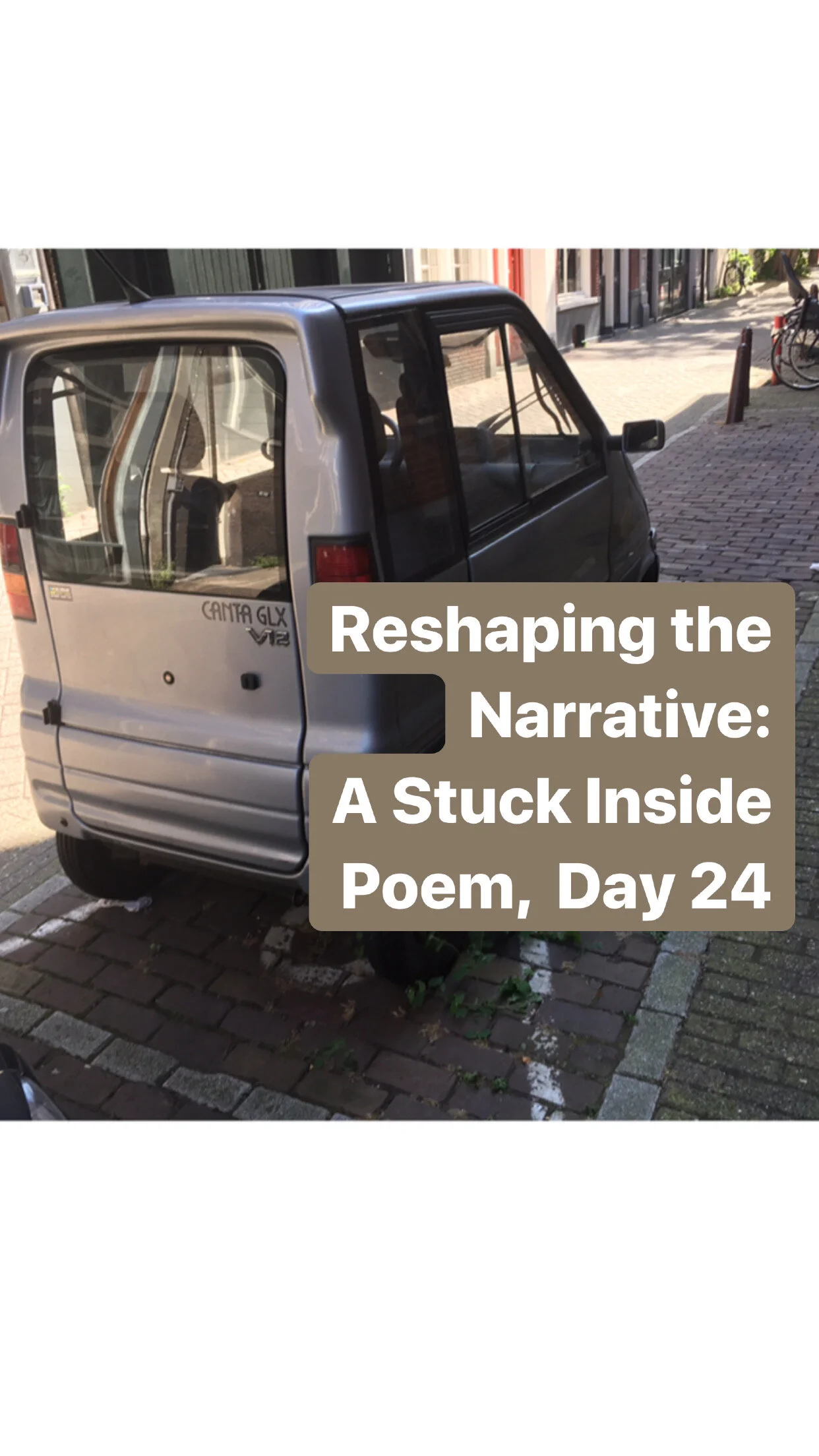 Reshaping the Narrative: A Stuck Inside Poem. Day 24