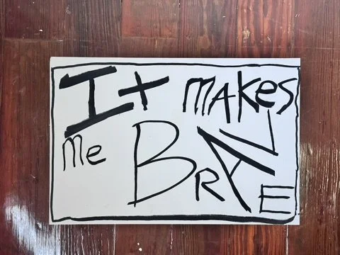 6 It makes me brave