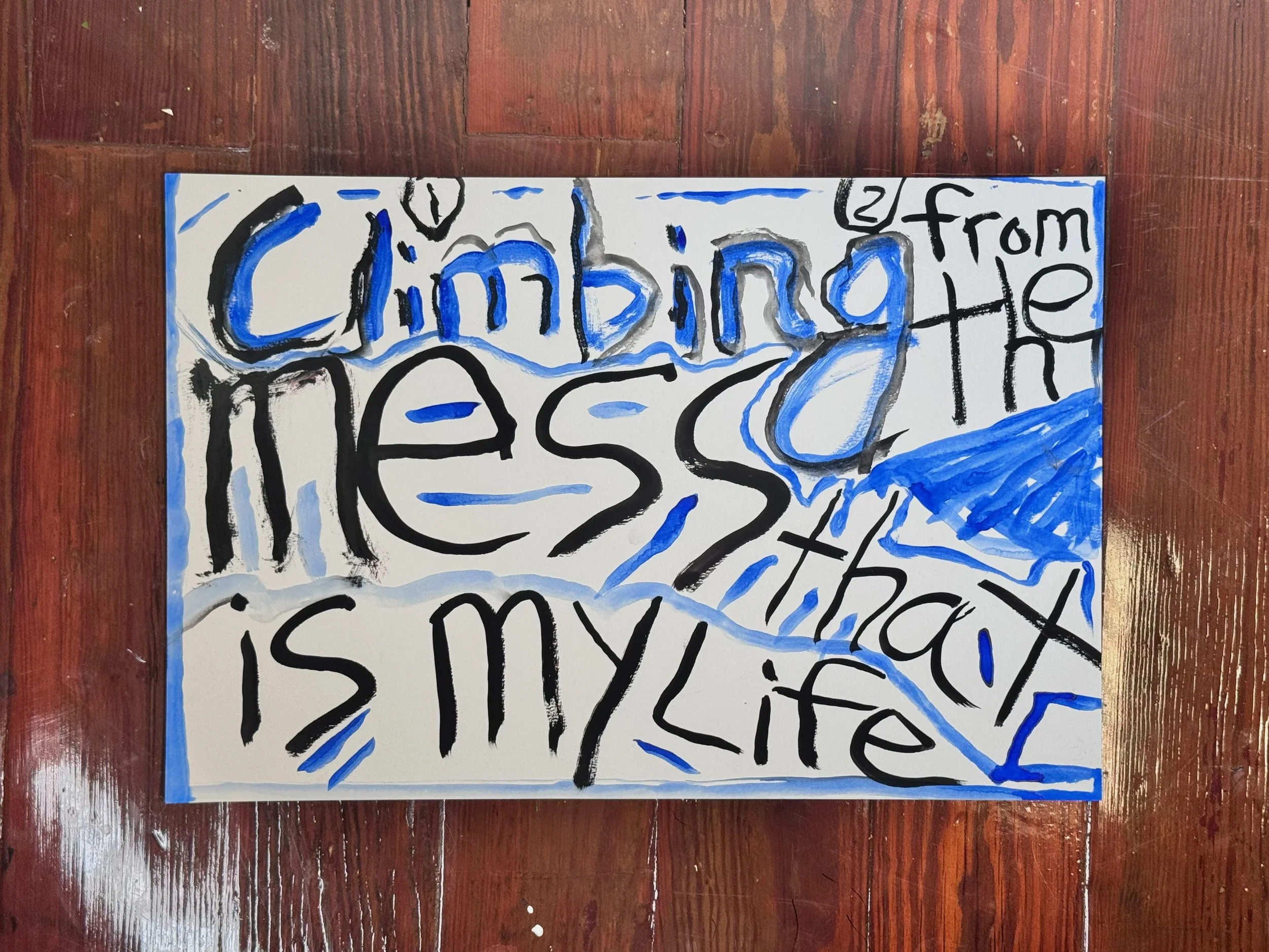 29 Climbing from the mess that is my life