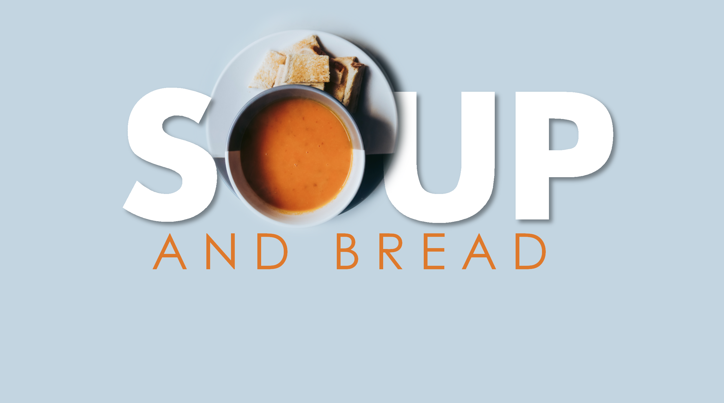 Soup &amp; Bread