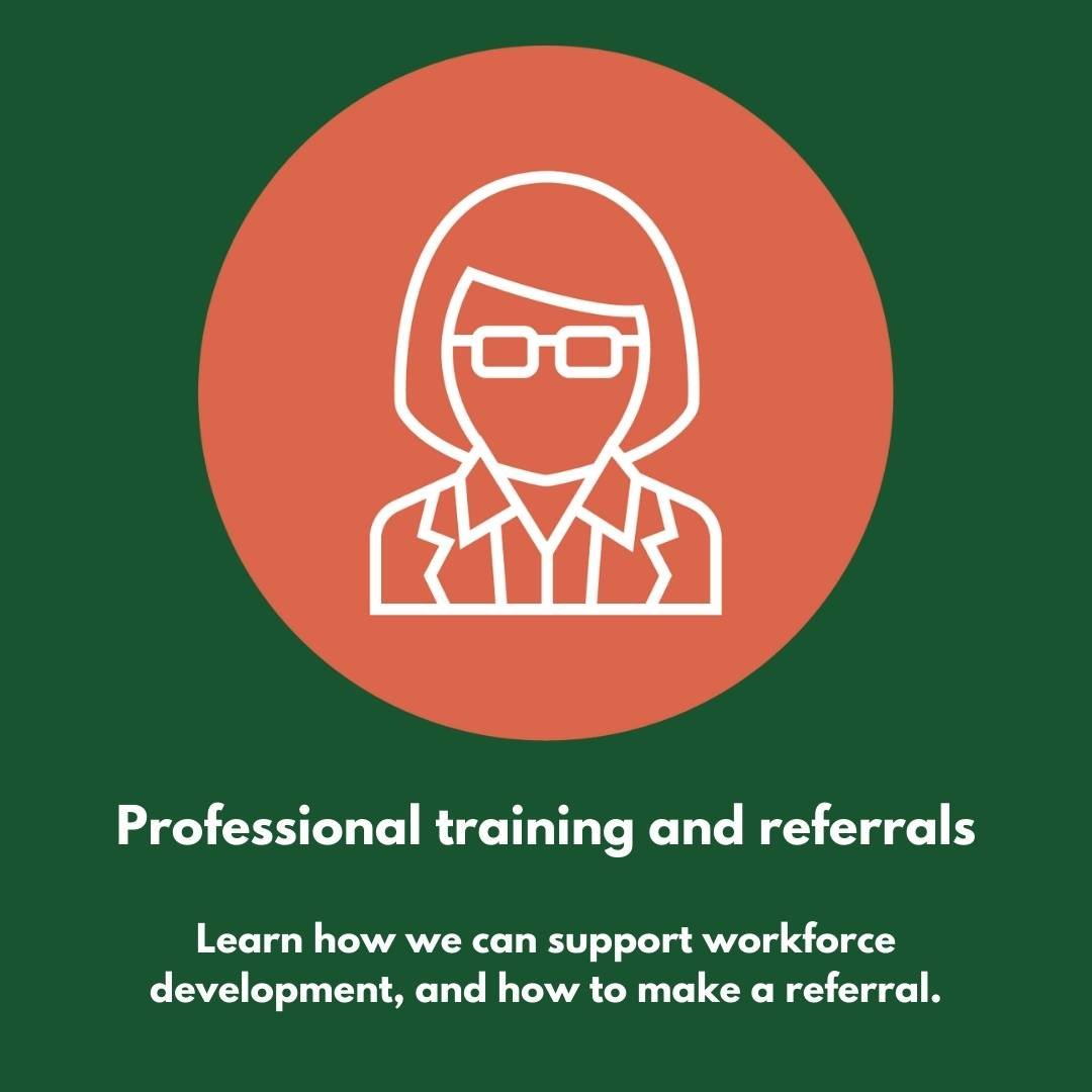 Professional training and referrals