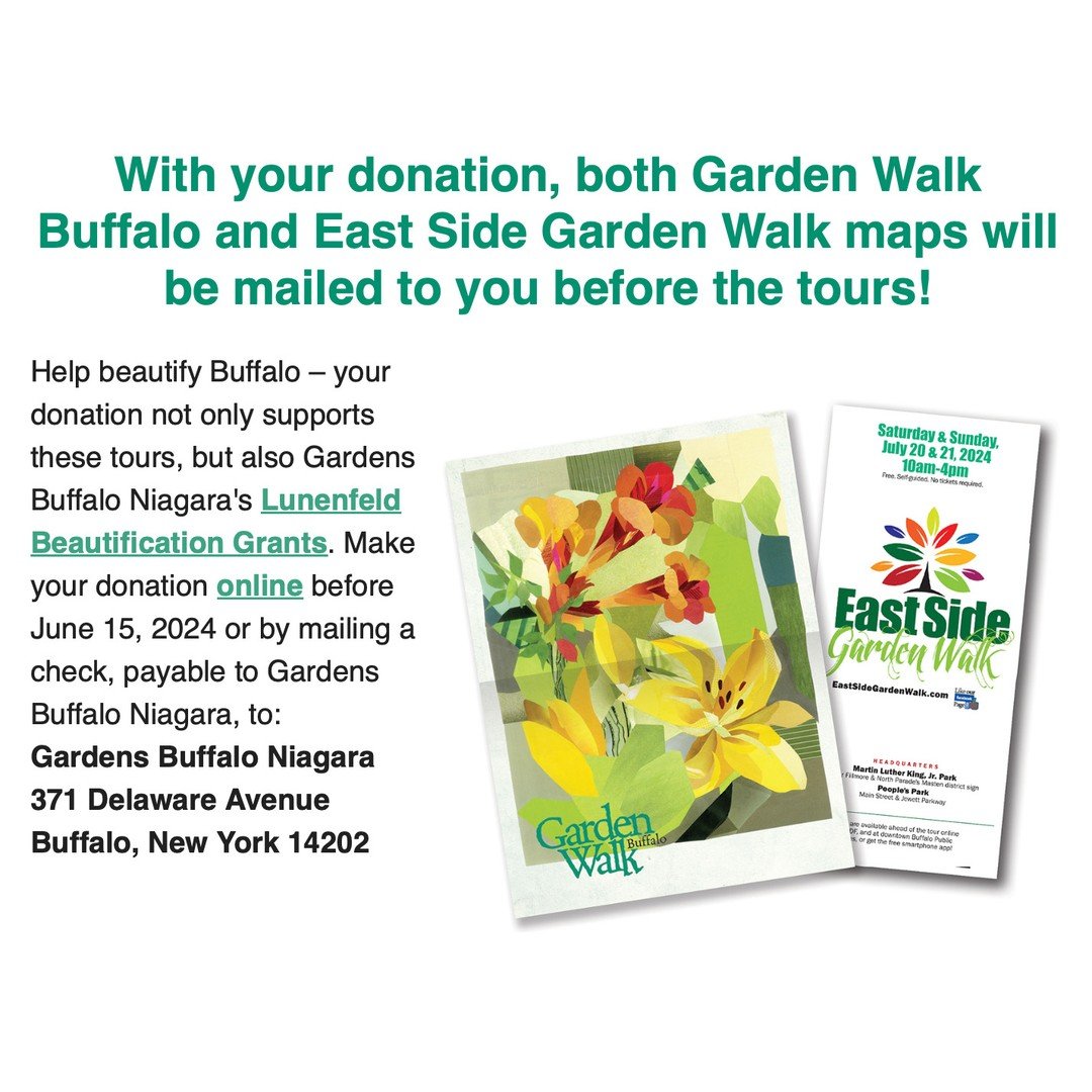 Beautify Buffalo! A donation not only supports Garden Walk Buffalo, the East Side Garden Walk, Urban Farm Day, Conservation Day at the Elmwood Village Farmers Market, the Garden Art Sale (keeping them free!), and Open Gardens WNY, but also city-wide 