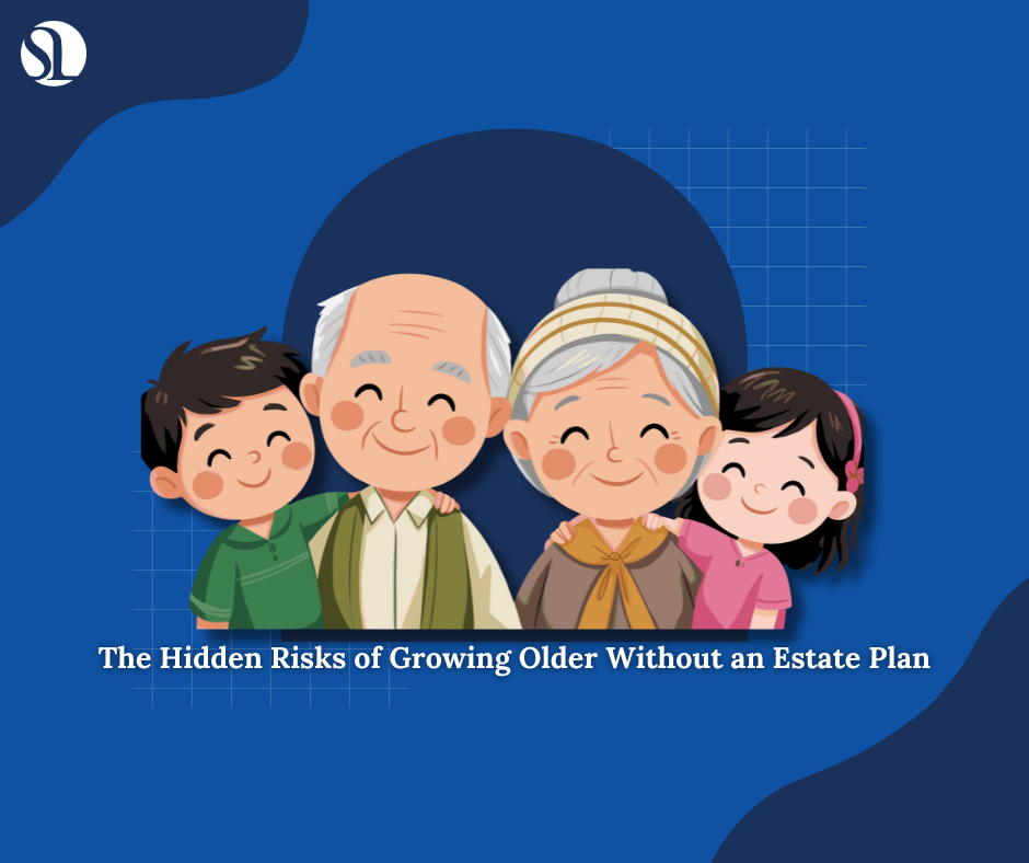 The Hidden Risks of Growing Older Without an Estate Plan
