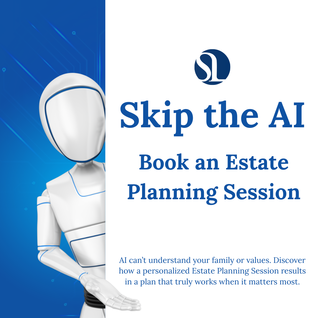 Skip the AI — Book an Estate Planning Session