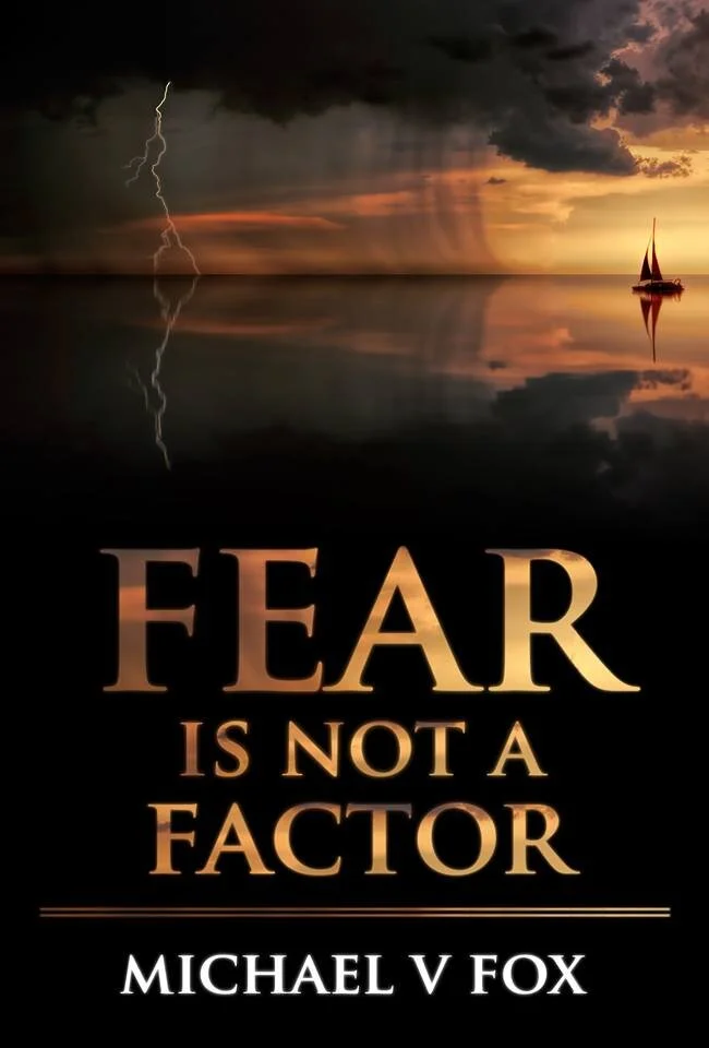 Fear is Not a Factor by Mike Fox