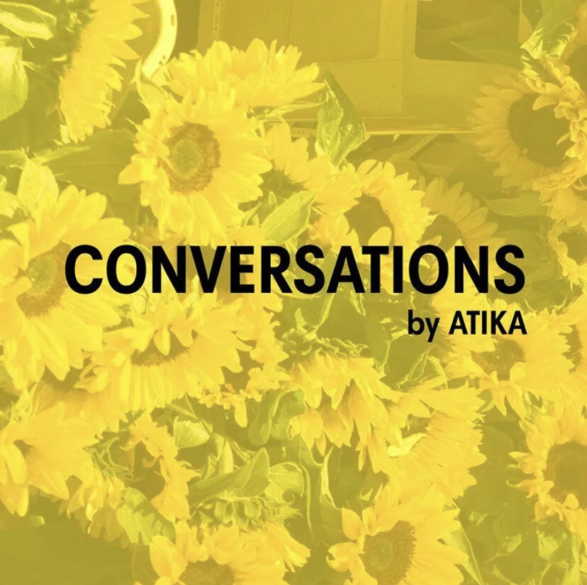 Conversations by ATIKA x Safe House Ldn