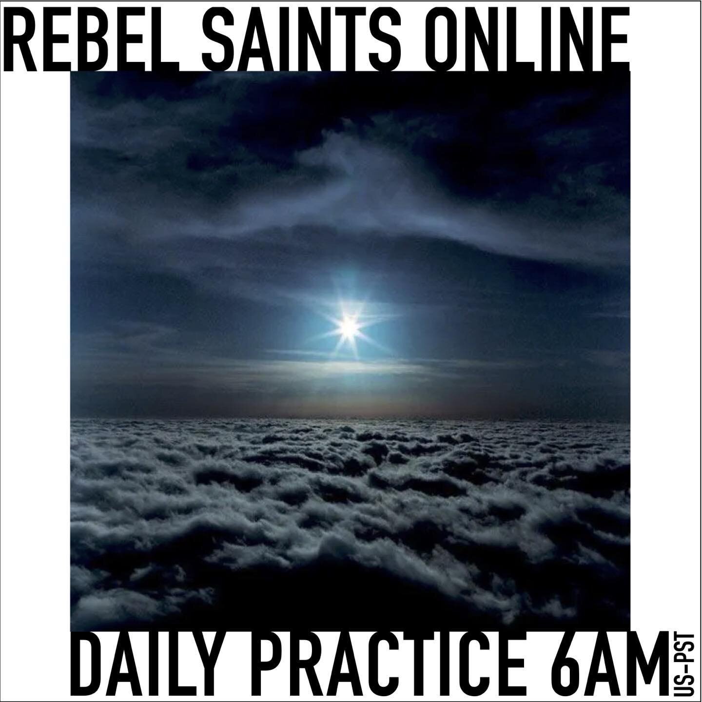 Starting our mornings with stillness and in society is available at Rebel Saints online. Six AM Pacific Monday through Saturday-10:30 AM Pacific Sundays. There is a way to daily meditation practice. #rebelsaintsmeditationsociety