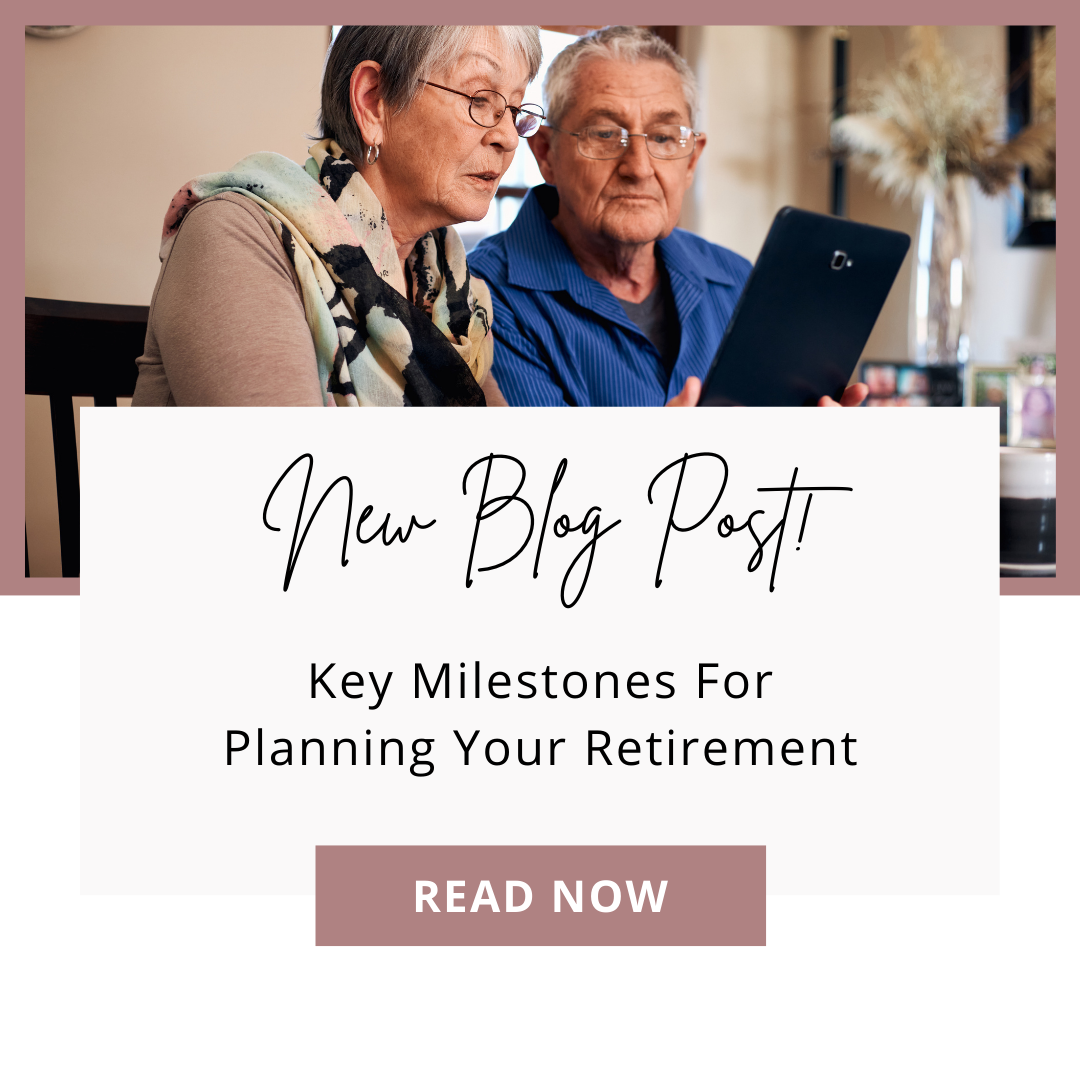 Key Milestones for Planning Your Retirement