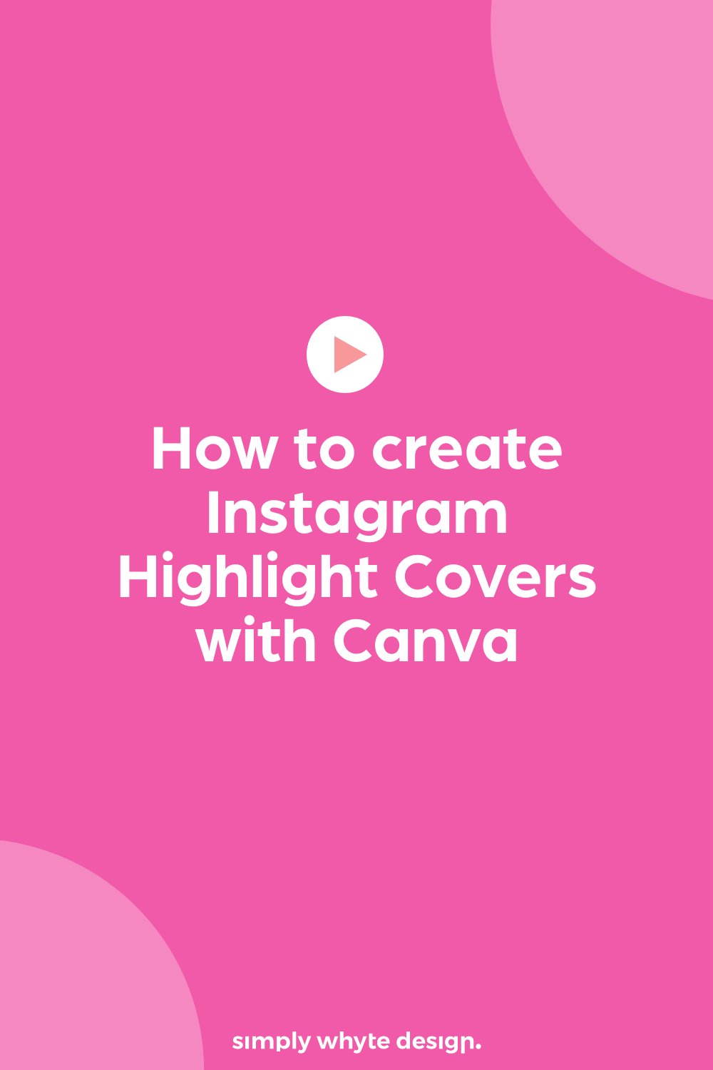 How to create Instagram highlight covers with Canva — Simply Whyte Design