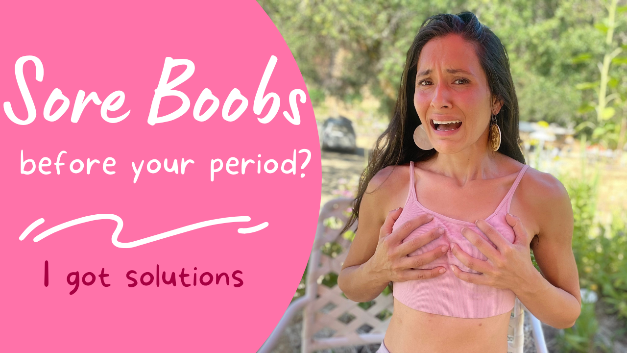 Sore Boobs before your period?