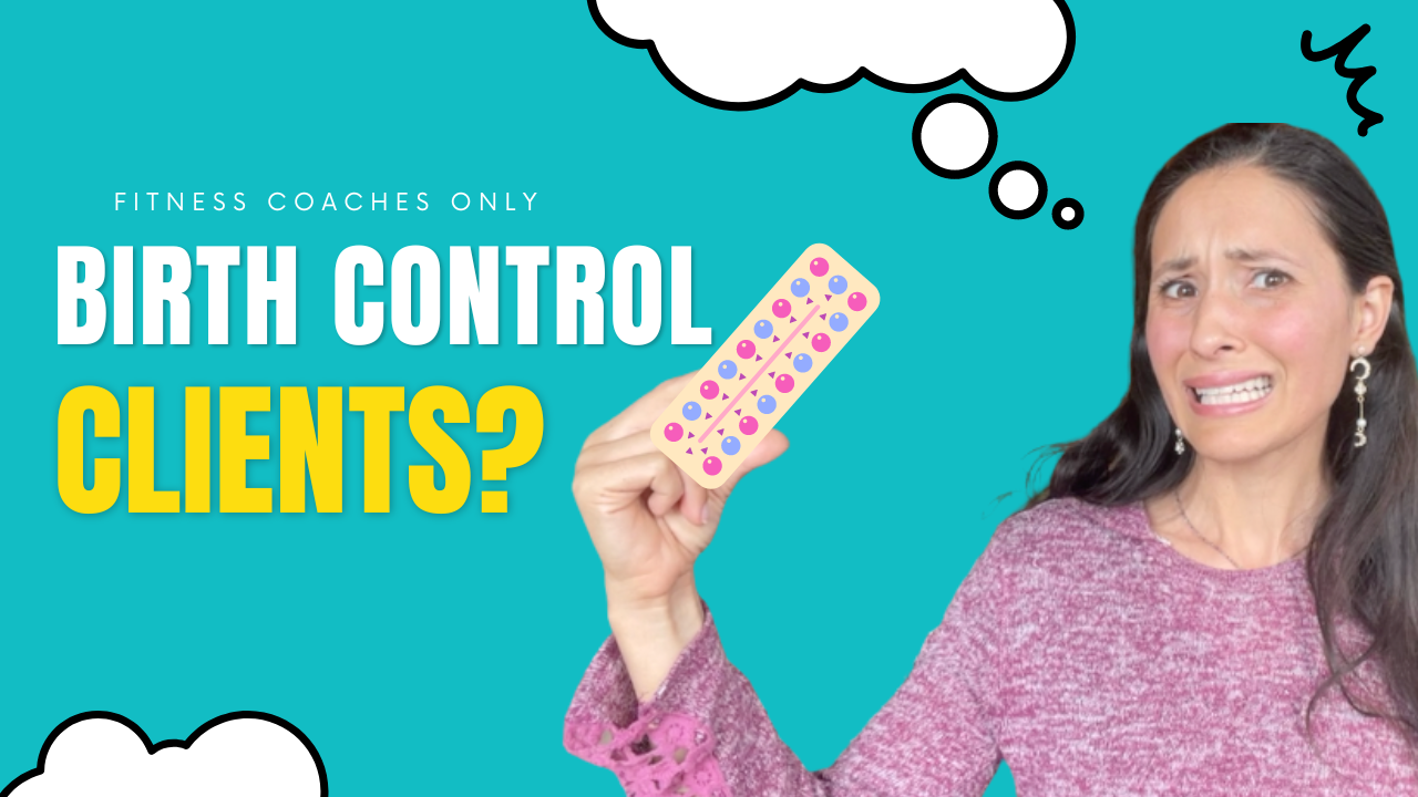 Fitness Coaches, this is what you should know about birth control