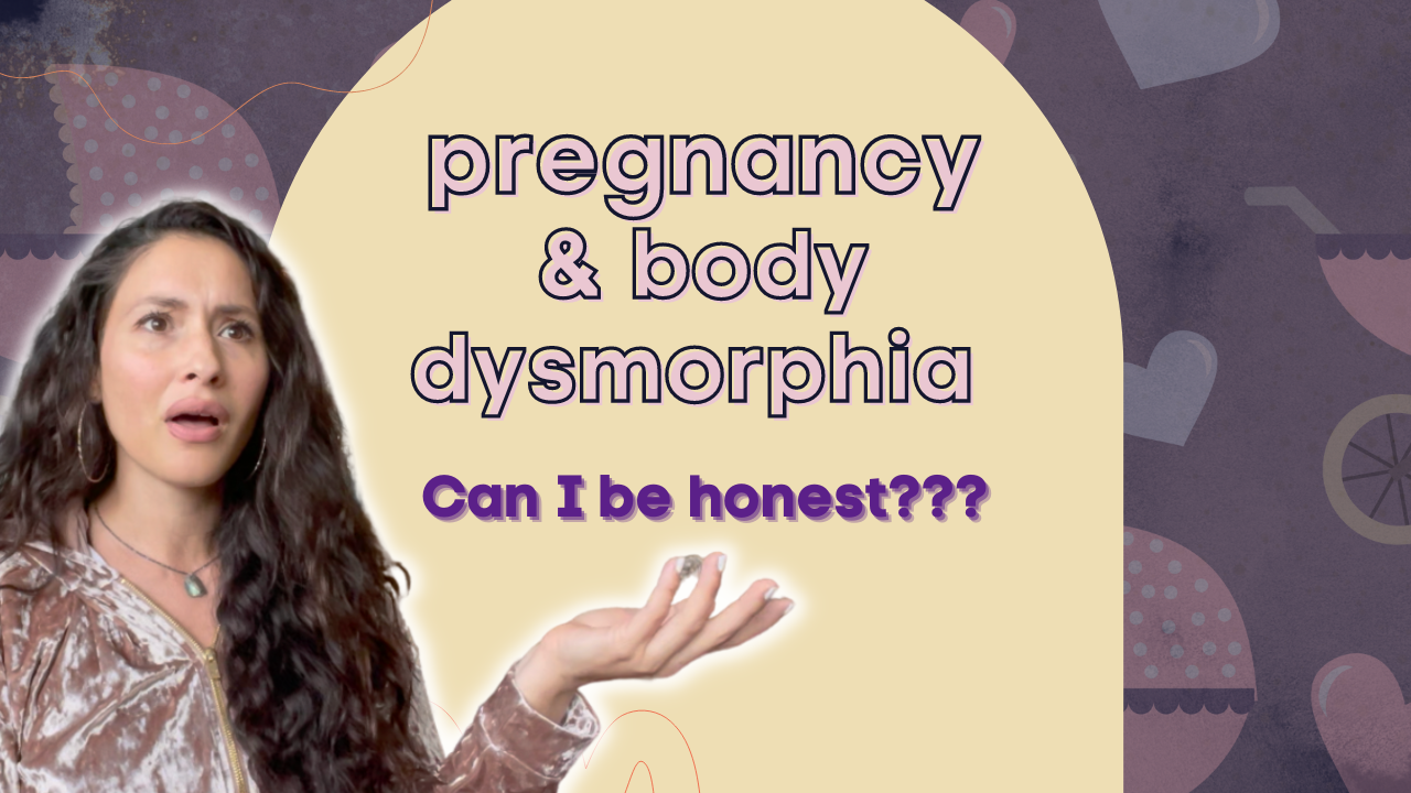 How body dysmorphia impacts my pregnancy journey