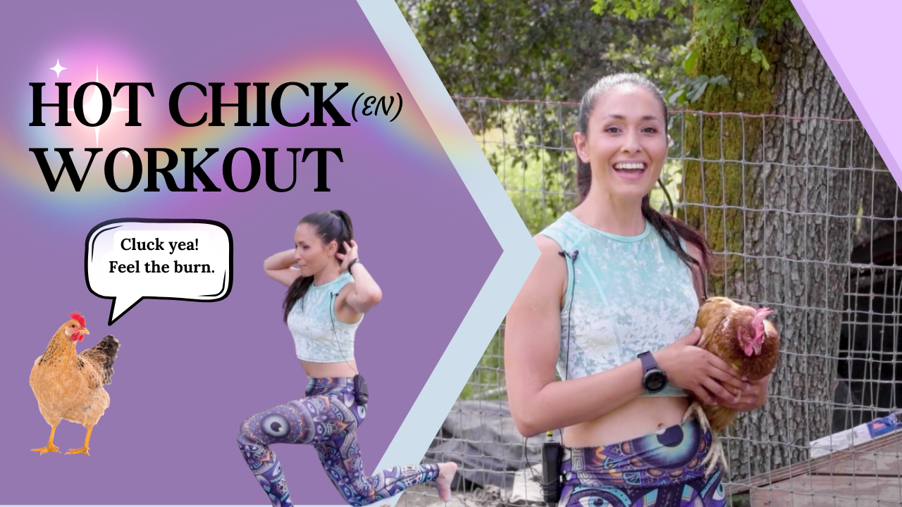 The Hot Chick Workout: Why I Filmed a Chicken-Inspired Workout in My Backyard