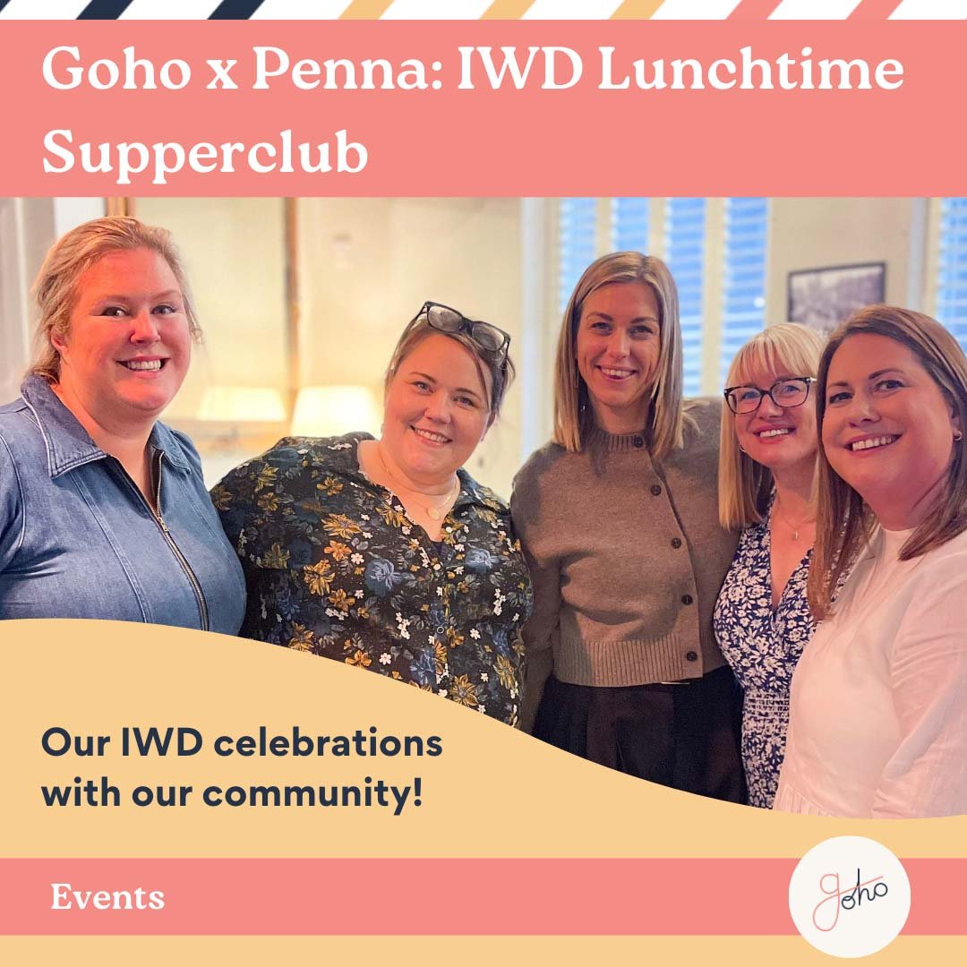 Goho x Penna - IWD Lunchtime Supperclub