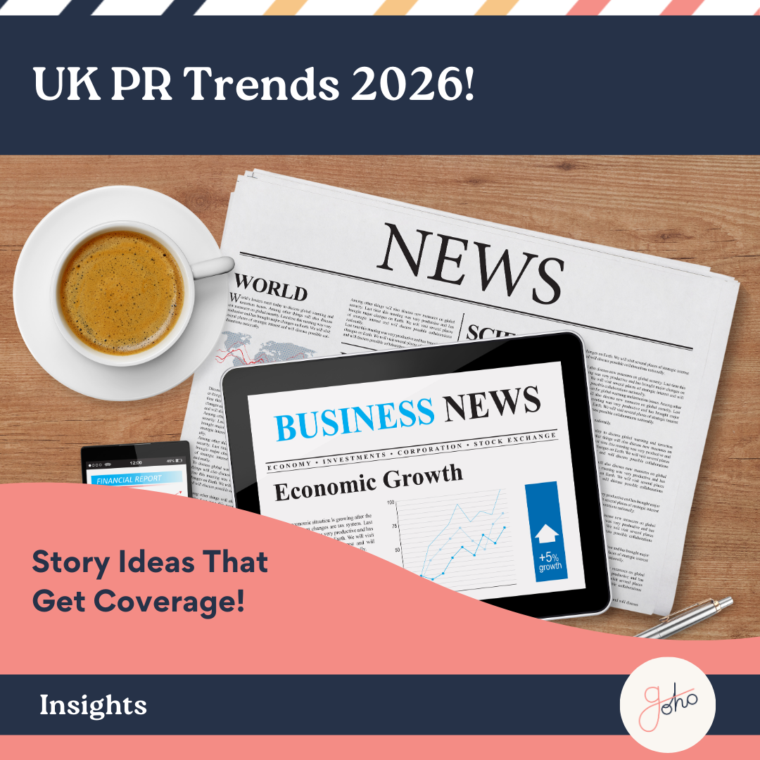UK PR Trends 2026: What Journalists Want From Brands and Story Ideas That Get Coverage