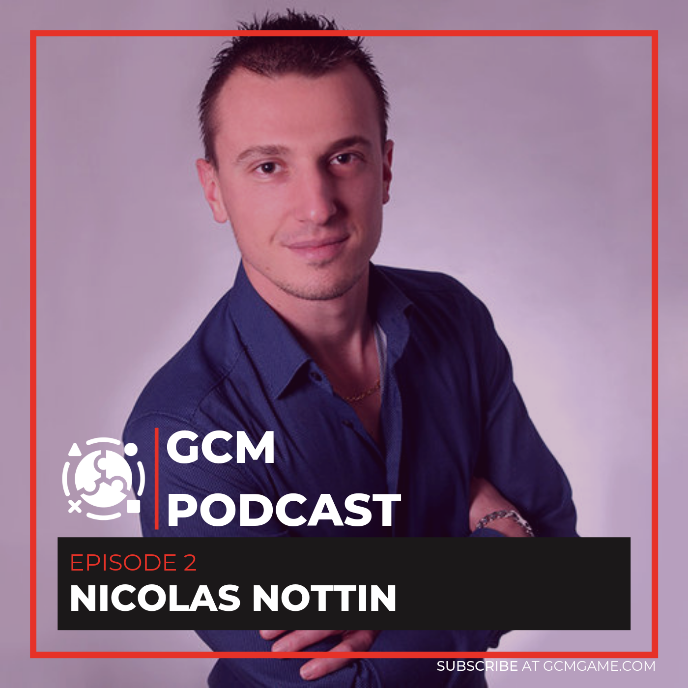 Podcast Thumbnail – GCM Podcast Ep.2 – Nicolas Nottin.png