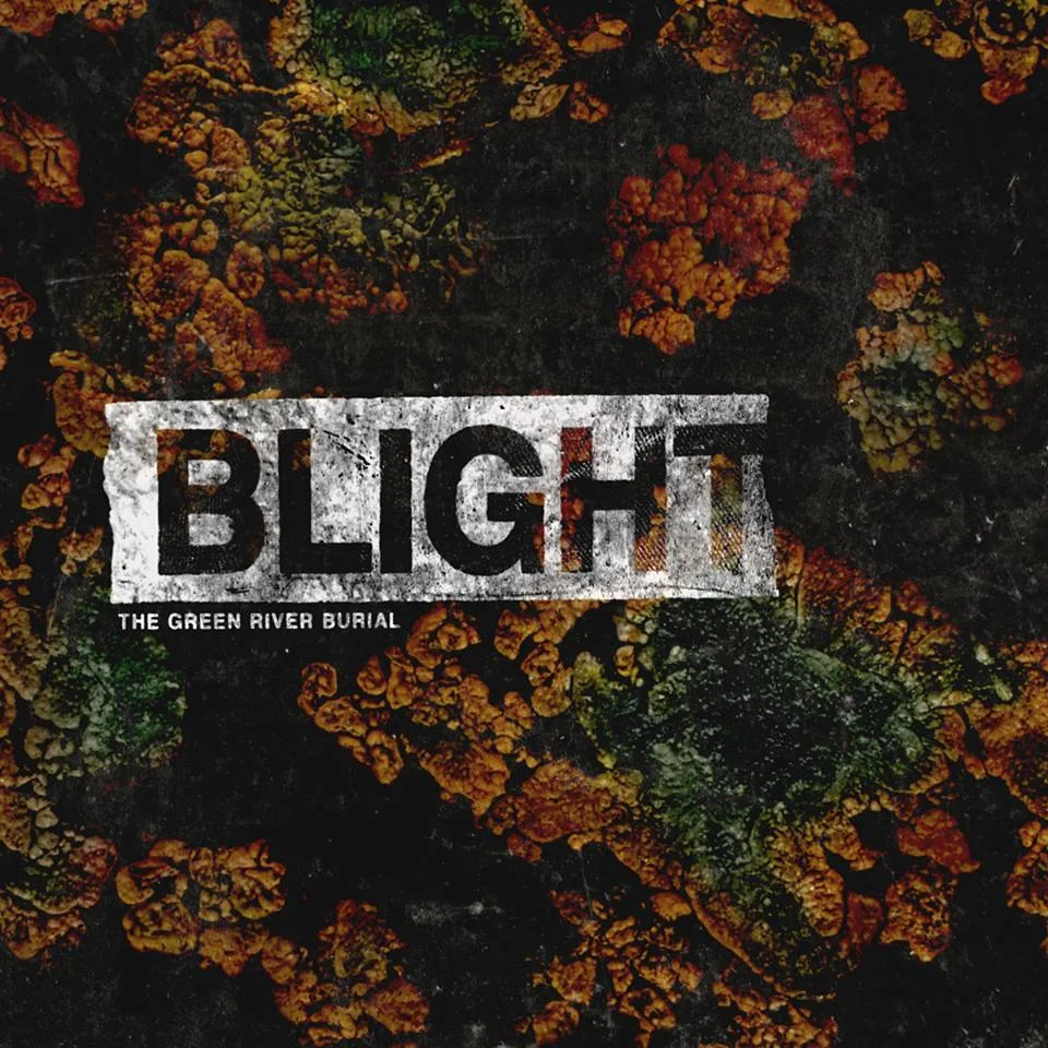 The Green River Burial - Blight