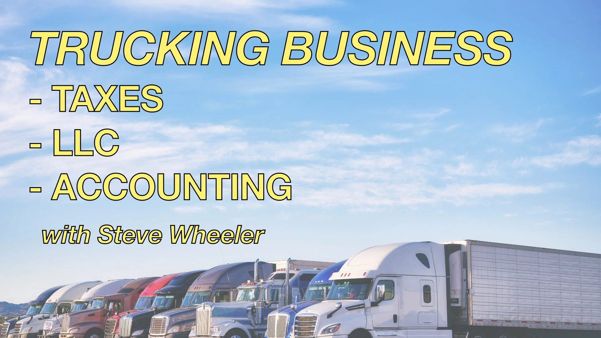 Episode 147: All Things Accounting - Taxes, LLC, Accounting with Landstar BCO Steve Wheeler