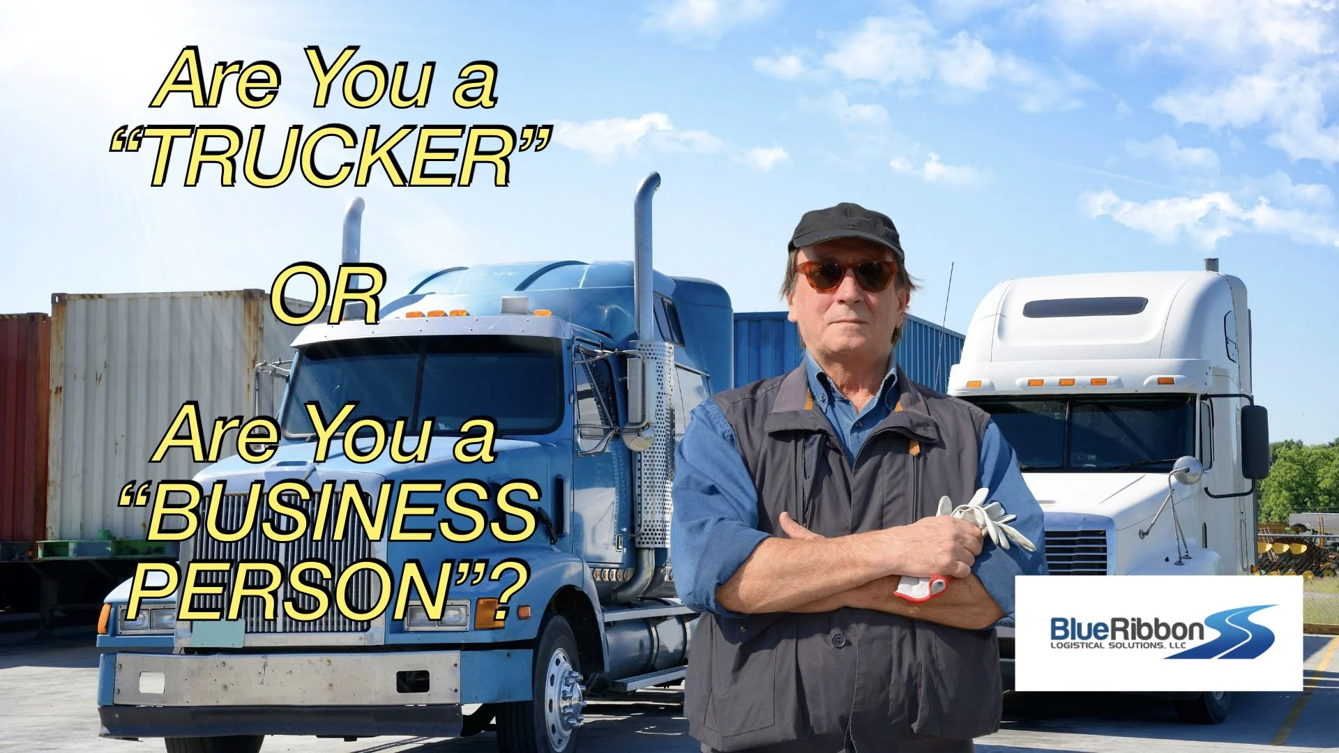 Episode 161: "Truckers" vs Business People