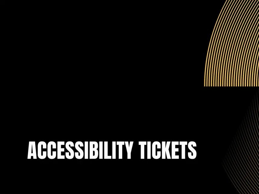 Accessibility tickets (Copy)