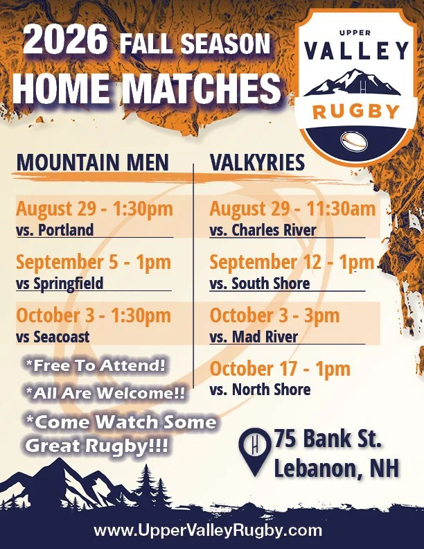 We have an exciting crop of Home Matches coming up this season including two double headers featuring both Mountain Men and Valkyries. We encourage all of our Upper Valley friends and neighbors to come check us out. 

If you are curious about playing