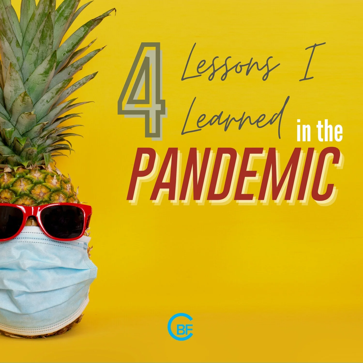 4 Lessons I Learned in the Pandemic