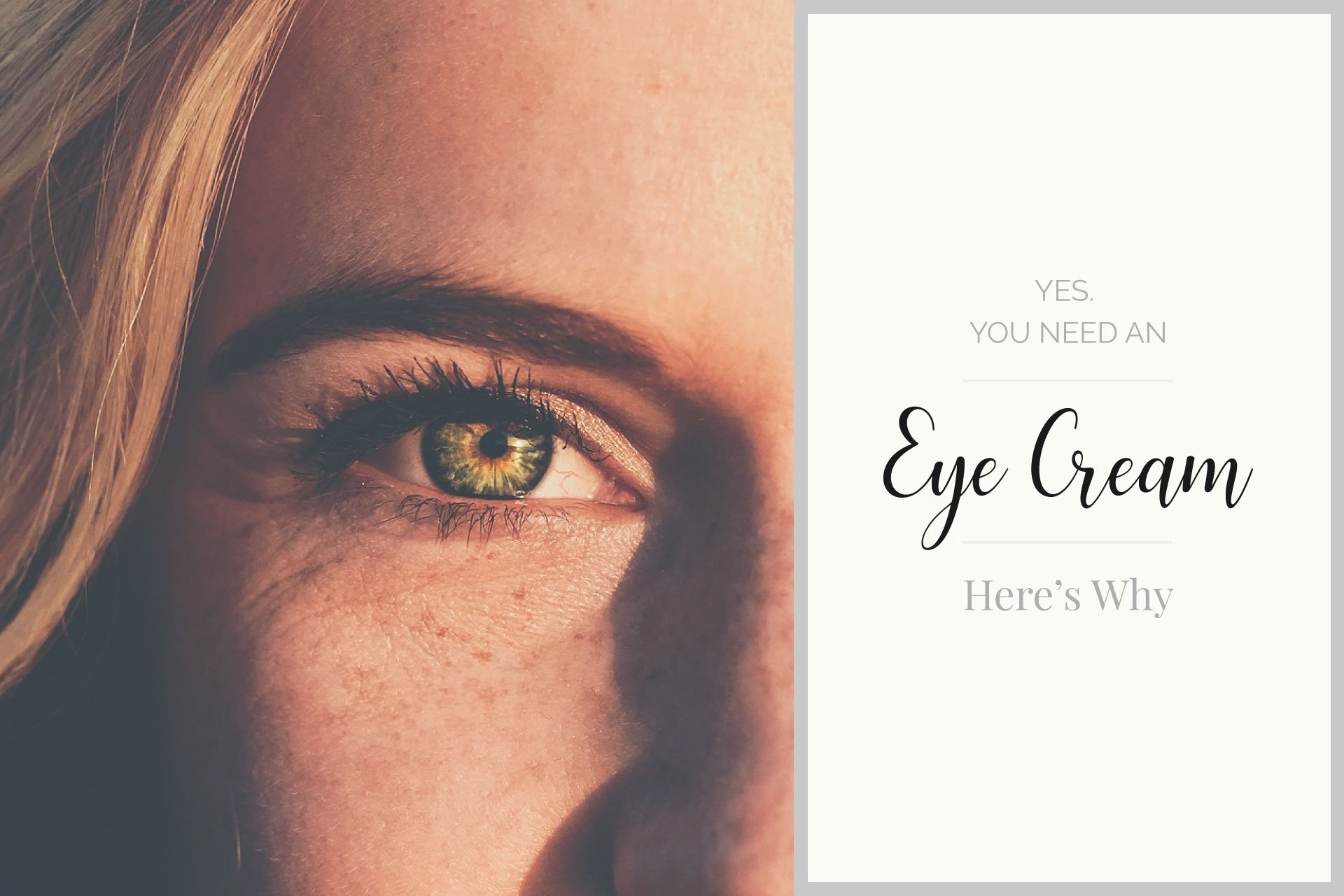 Yes, You Do Need an Eye Cream and Here's Why