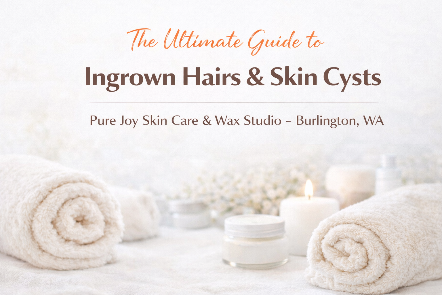 Illustration explaining ingrown hairs and skin cysts, including causes, prevention, and proper care guidance for waxing clients at Pure Joy Skin Care and Wax Studio in Burlington, Washington