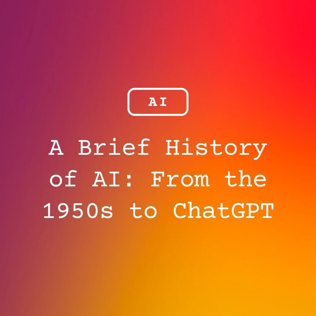 A Brief History of AI: From the 1950s to ChatGPT