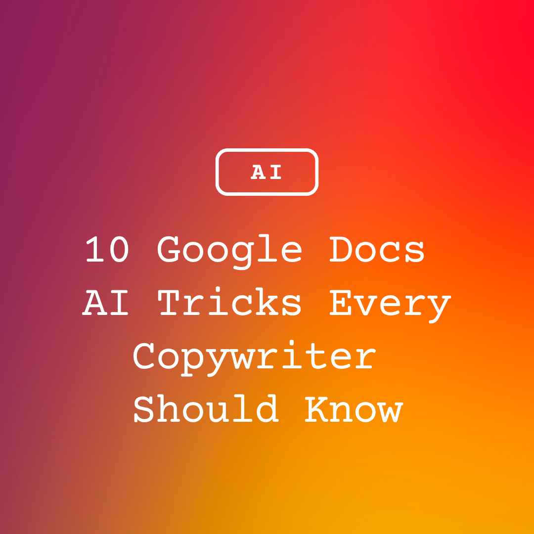 10 Google Docs AI Tricks Every Copywriter Should Know
