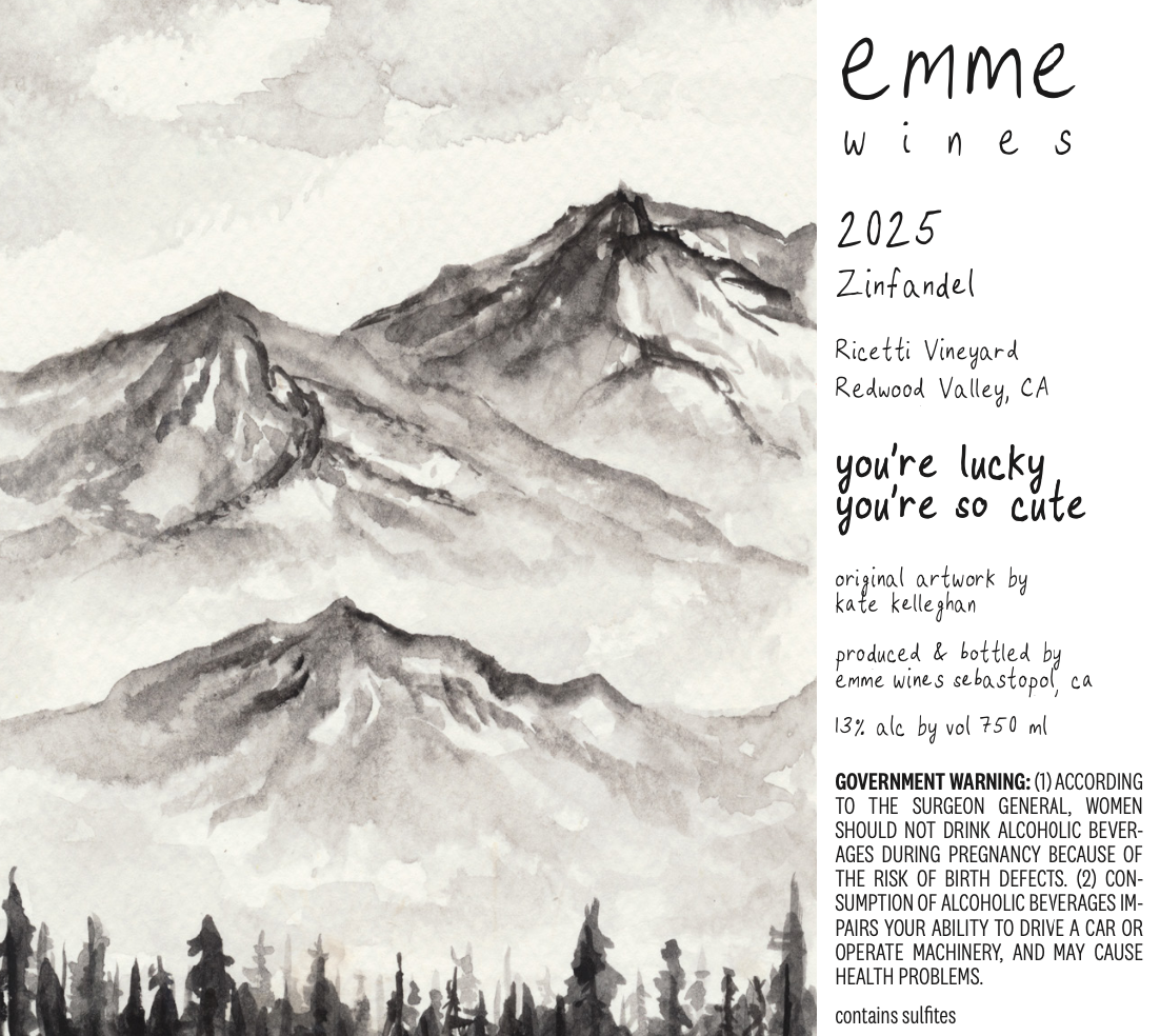2025 Zinfandel ‘you’re lucky you’re so cute’