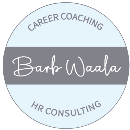 BARB WAALA •Career Coach and HR Consultant