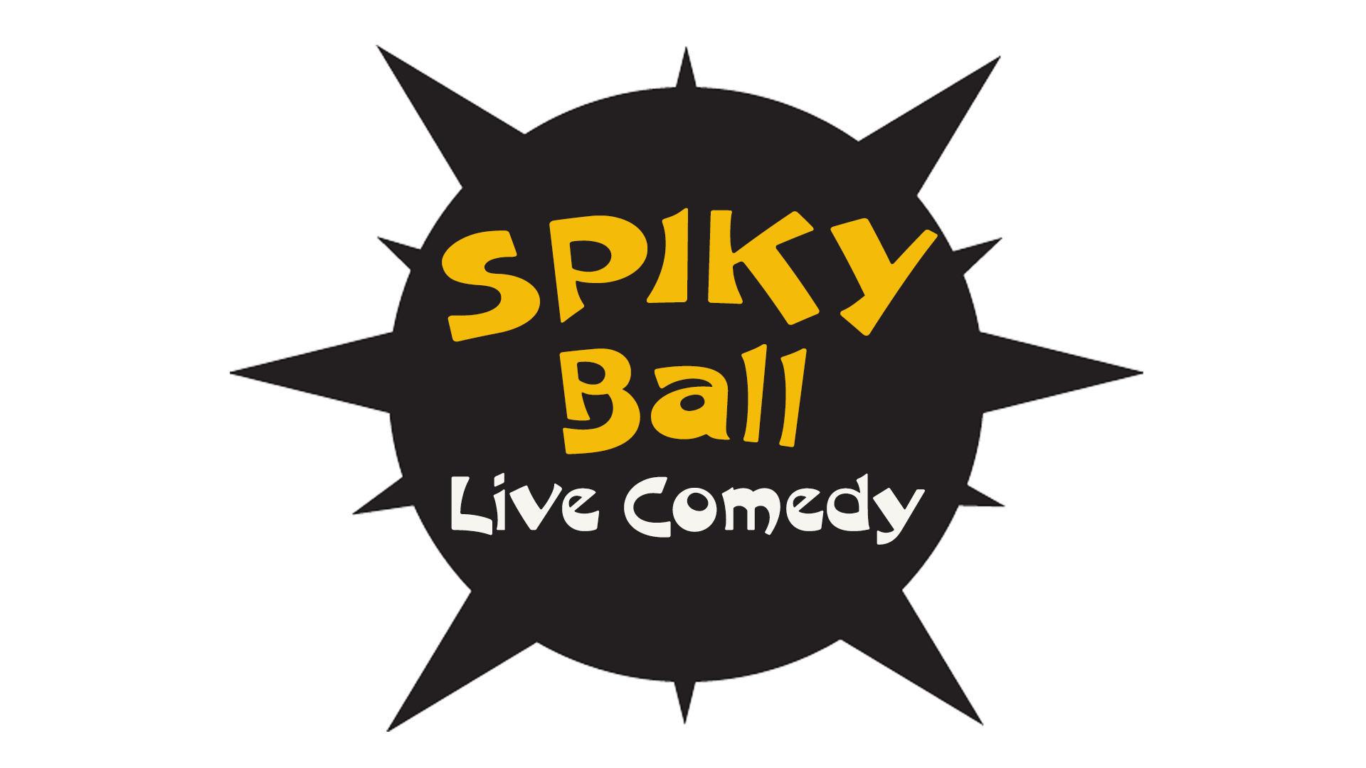 Spiky Ball Live Comedy