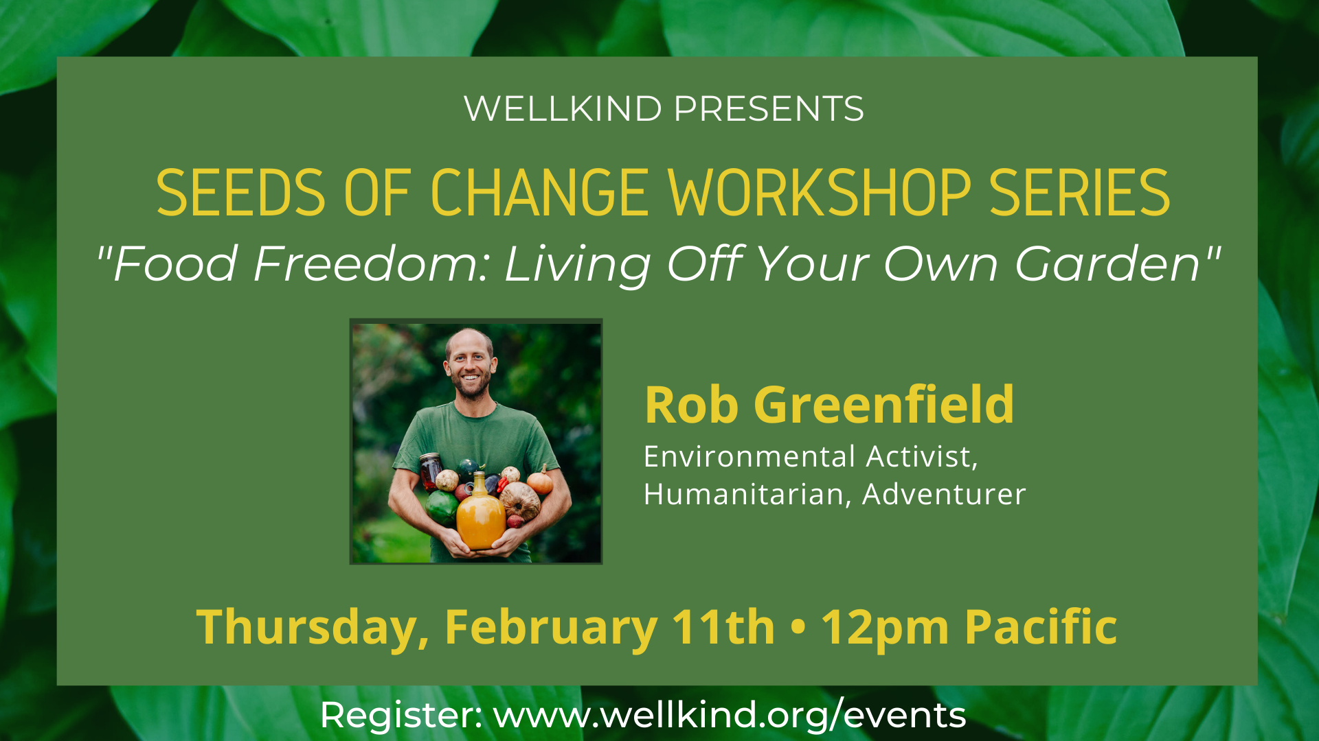 Seeds of Change Virtual Workshop Series #1: "Food Freedom: Living Off Your Own Home Garden" with Rob Greenfield